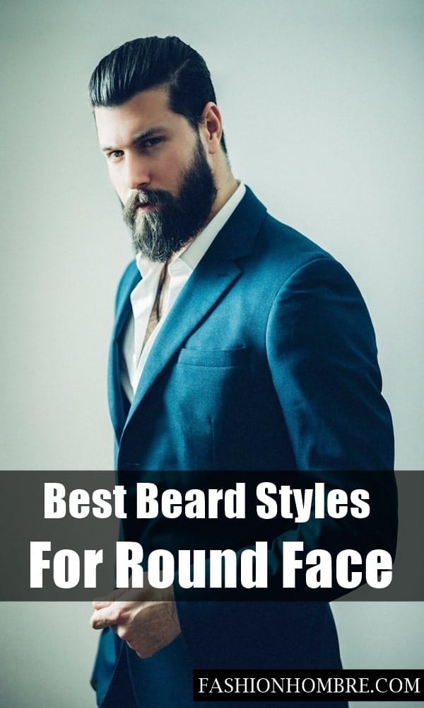 39 Best Beard Styles For Round Face Fashion Hombre