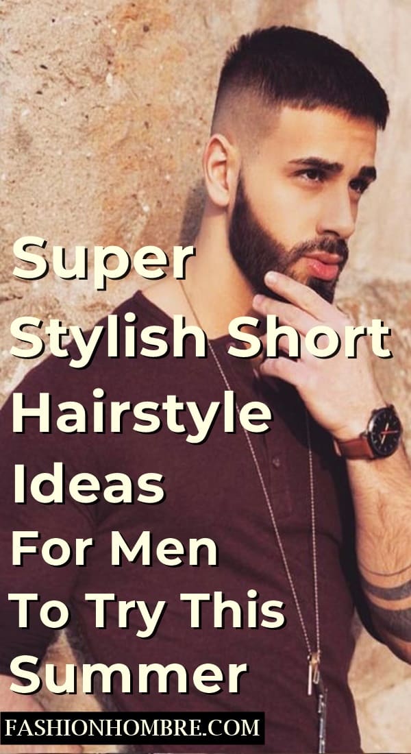 30 Super Stylish Short Hairstyle Ideas For Men To Try This