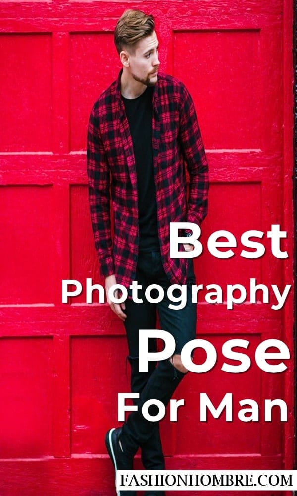 Best Photography Pose For Man