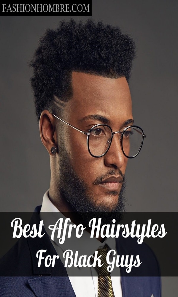 Best Afro Hairstyles For Black Guys