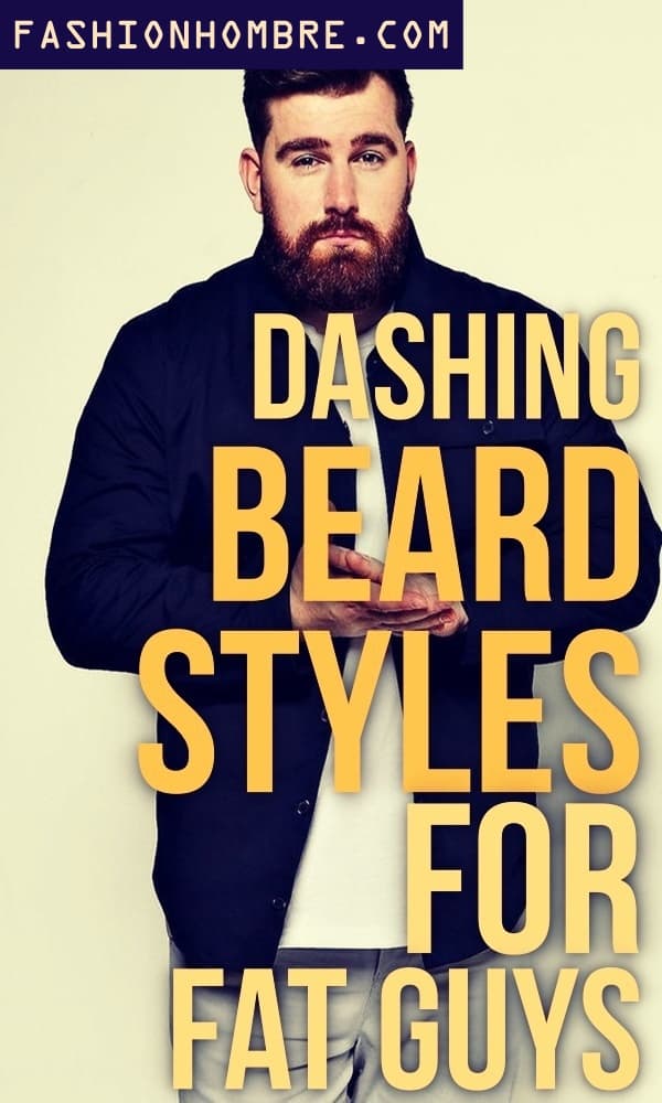 Beard Styles For Fat Guys