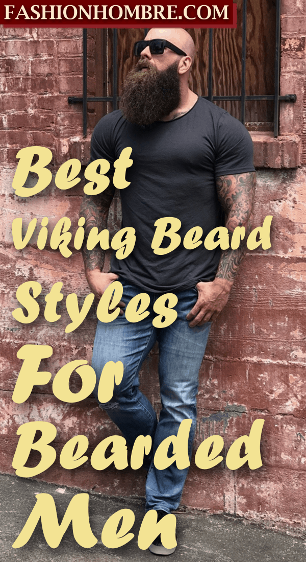 55 Best Viking Beard Styles For Bearded Men Fashion Hombre