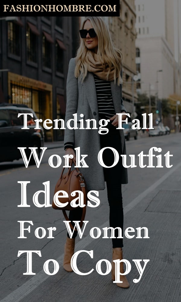 Trending Fall Work Outfit Ideas For Women To Copy