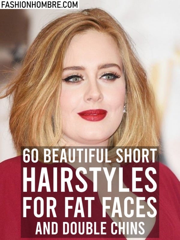 48 Beautiful Short Hairstyles For Fat Faces And Double Chins