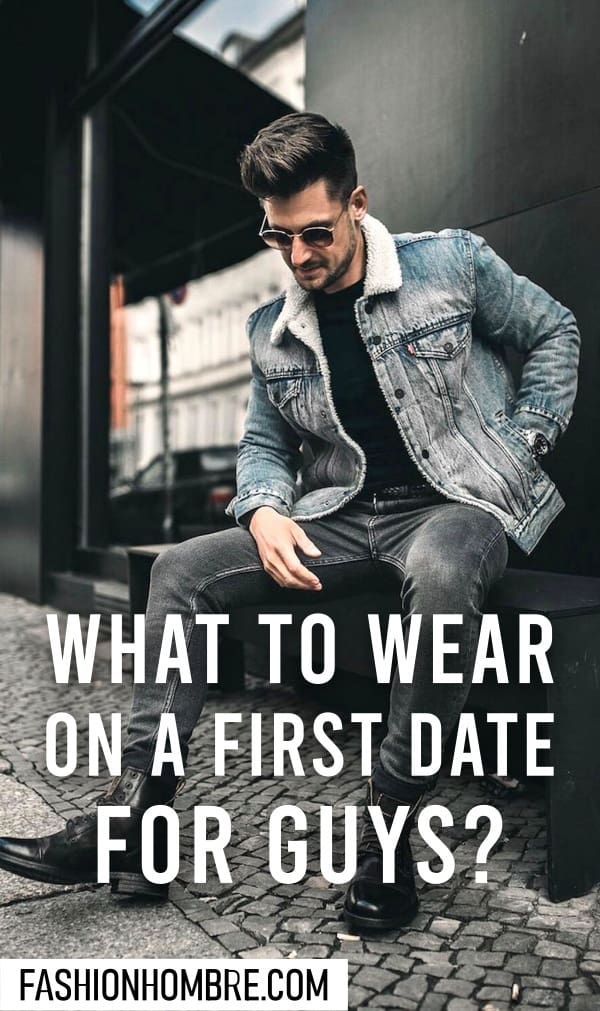 What To Wear On a First Date For Guys?