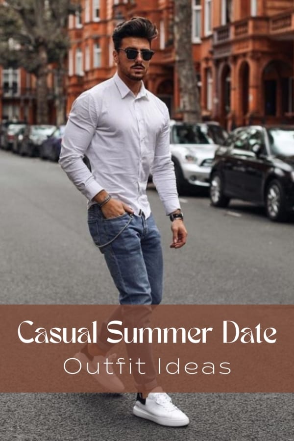 Summer Date Outfit Ideas For Guys